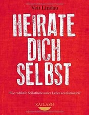 Heirate dich selbst: Wie radikale Selbstliebe unser... | Buch | Zustand sehr gut