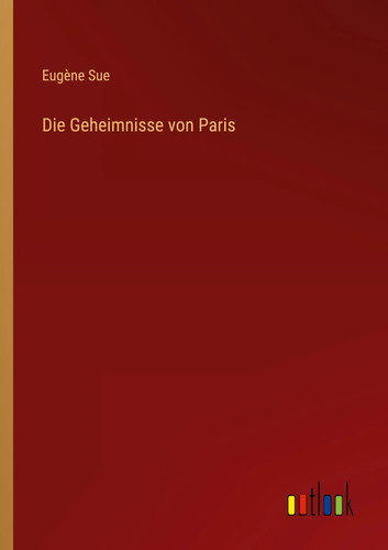 Die geheimnisse von paris - von,