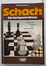 Schach für Fortgeschrittene von Rudolf Teschner Taktik und Probleme.....