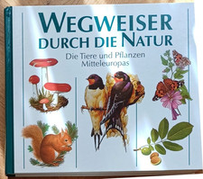 Wegweiser durch die Natur. Die