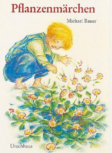Pflanzenmärchen michael bauer - pflanzenmärchen,