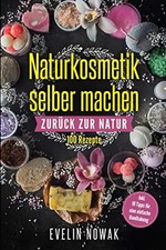 Naturkosmetik selber machen