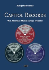 Capitol Records Wie Amerikas Musik Europa eroberte Rüdiger Bloemeke Taschenbuch
