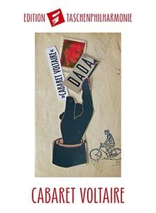 Cabaret voltaire edition - cabaret, voltaire: