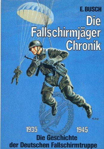 Die fallschirmjäger chronik - die, fallschirmjäger-chronik
