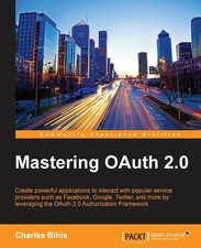 Mastering OAuth 2.0 Charles Bihis Taschenbuch Kartoniert / Broschiert Englisch