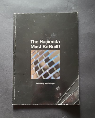 The hacienda must built - must,