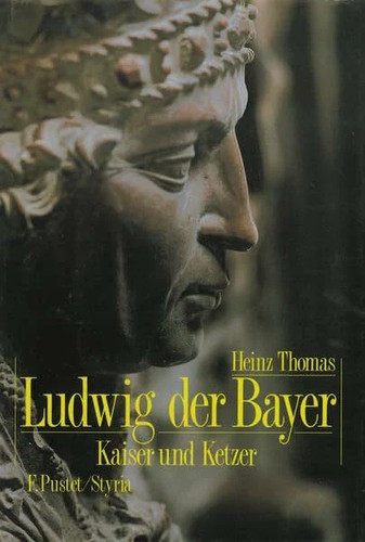 Ludwig der bayer - ludwig, (1282-1347)