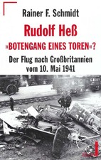 Rudolf Heß - Botengang eines Toren? - Der Flug nach Großbritannien vom 10. Mai