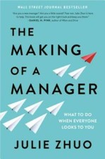 The Making of a Manager: What