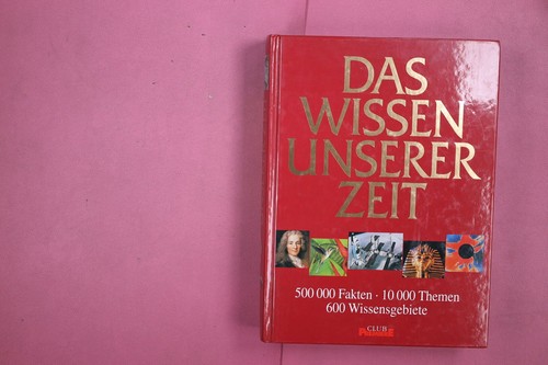 285418 das wissen unserer zeit - 285418,
