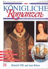 Königliche Romanzen - 31 - Heinrich der VIII. und Anne Boleyn