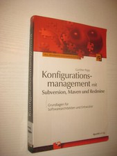 Konfigurationsmanagement mit Subversion, Maven und Redmine 4. Aufl. 2013