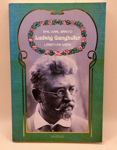 Ludwig ganghofer leben und - ludwig,