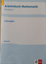 Arbeitsbuch Mathematik – Analysis I (Oberstufe) + Lösungen (Heft mit den Lösunge