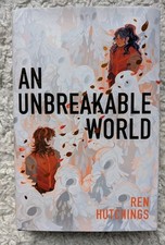 Ren Hutchings An Unbreakable World Starbright Illumicrate signiert Farbschnitt