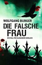 Die falsche Frau von Wolfgang Burger (2012, Taschenbuch)