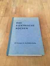 Das elektrische Kochen Elisabeth Meyer-Haagen 14. Auflage 1955 blaue Kochbuch