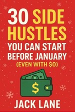 30 Side Hustles You Can Start