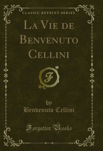 Vie benvenuto cellini - de,