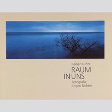 Reiner Kunze. RAUM IN UNS