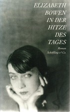 Elizabeth Bowen --- In der Hitze des Tages --- Roman ( 2006 )
