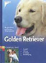 Golden Retriever. Auswahl, Haltung, Erziehung, Beschäfti... | Buch | Zustand gut