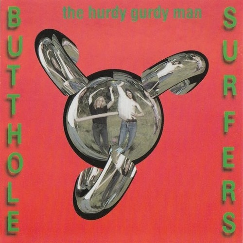 Butthole surfers the hurdy - surfers,