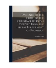 Evidence of the Truth of the