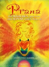 Prana: Ein Mädchen, das von