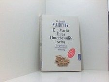 Die Macht Ihres Unterbewußtseins das große Buch innerer und äußerer Entfaltung M