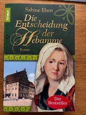 Die Entscheidung der Hebamme (Roman von Sabine Ebert)