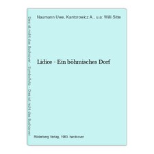 Lidice - Ein böhmisches Dorf Uwe, Naumann, Kantorowicz A. und u.a: Willi Sitte: