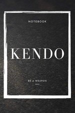 Kendo Notebook 2021: Be A