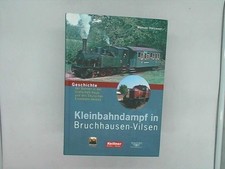 Kleinbahndampf in Bruchhausen-Vilsen Geschichte der Bahnen in der Grafschaft Hoy