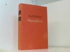 "Mr. President" Harry S. Truman Hillman, William: