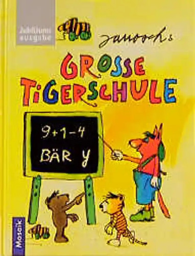 Janoschs grosse tigerschule - grosse,