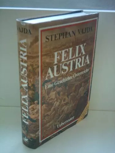 Felix austria eine - felix, geschichte
