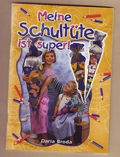 Daria Broda: Meine Schultüte ist super (selber machen Elfe Biene Prinzessin Dino