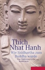 Wie Siddhartha zum Buddha