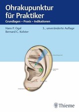 Ohrakupunktur für Praktiker: Grundlagen - Praxis - Indikationen Buch Thieme