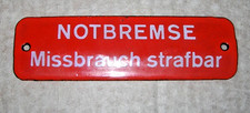 original altes Emailschild gewölbt Strassenbahn "Notbremse Missbrauch strafbar"