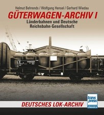 Güterwagen-Archiv 1 Länderbahnen und Deutsche Reichsbahn-Gesellschaft