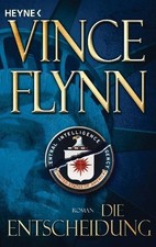 Vince Flynn Die Entscheidung