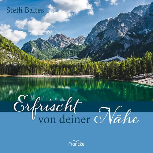 Erfrischt von deiner nähe - nähe, |