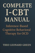 Complete I-CBT Manual Inference-Based Cognitive Behavioral Therapy for OCD Green