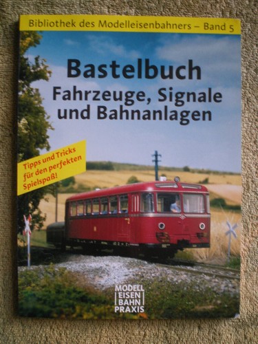 Modelleisenbahn bastelbuch - modelleisenbahn,