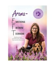 Aroma-EFT [Emotional Freedom Technique] - Klopfakupressur mit ätherischen Ölen