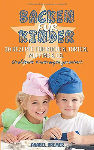 Backen für kinder rezepte - kinder:, 30