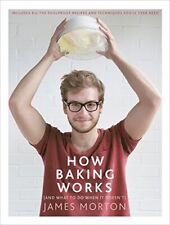 How Baking Works: ...And what